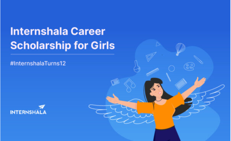 Internshala Career Scholarship for Girls – 2023