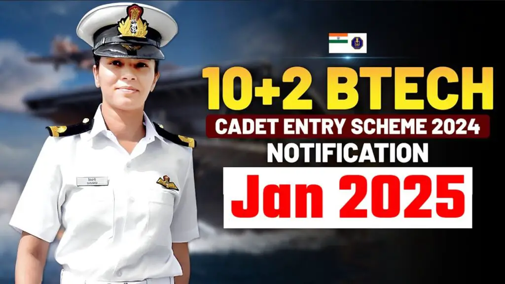 Indian Navy 10+2 (B.Tech) Cadet Entry Scheme January 2025 – Apply Now for 40 Posts