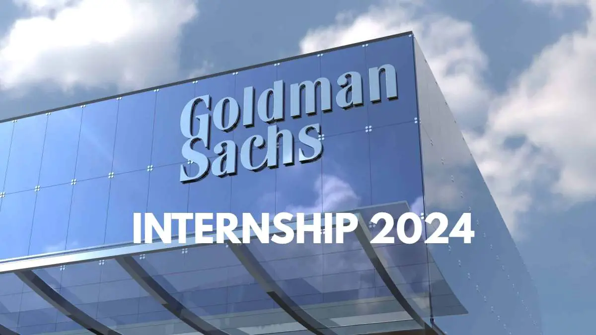 Goldman Sachs Summer Internship 2024 For Graduate Students Apply by 8