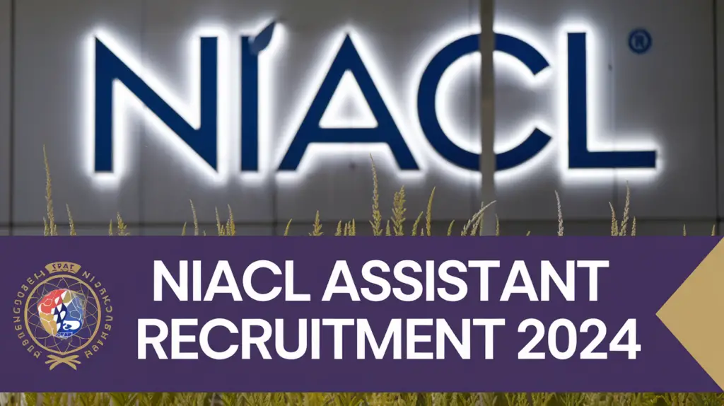 NIACL Assistant Recruitment 2024