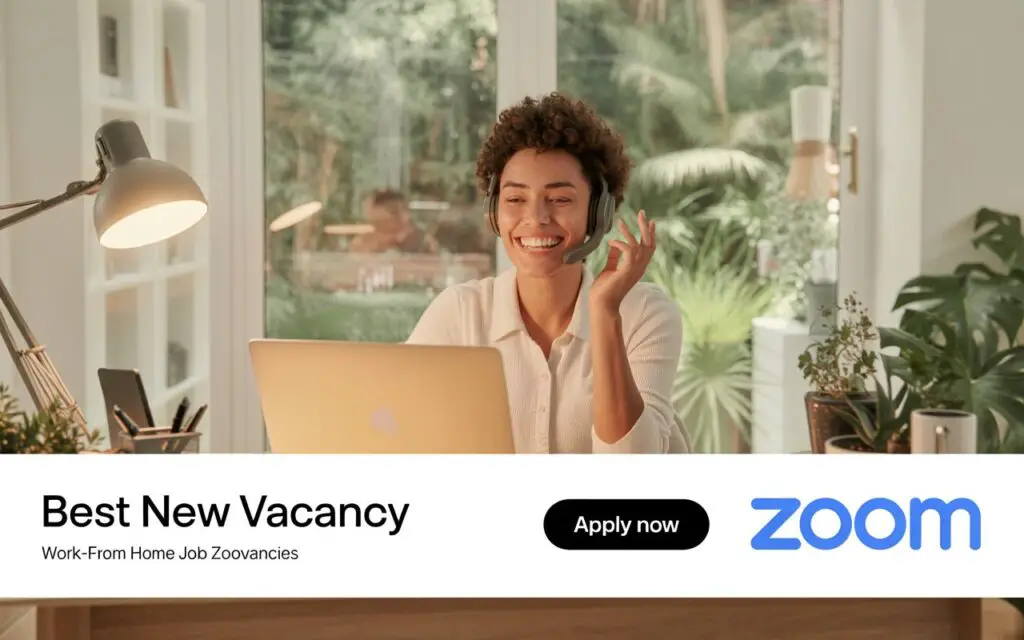 Zoom Best New Vacancy Apply Now before its expired Zoom Work From Home jobs