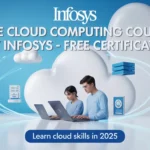 FREE Cloud Computing Course by Infosys – FREE Certificate! Learn Cloud Skills in 2025