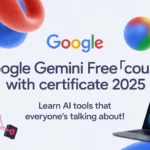Google Gemini FREE Course with Certificate 2025– Learn AI Tools That Everyone’s Talking About!