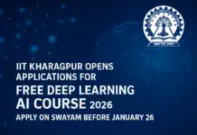 IIT Kharagpur Opens Applications for Free Deep Learning AI Course 2026 – Apply on SWAYAM Before January 26