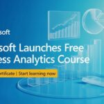 Microsoft Launches Free Business Analytics Course – 100% Free Certificate | Start Learning Now