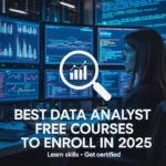 Best Data Analyst Free Courses to Enroll in 2025 – Learn Skills, Get Certified