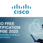 Cisco FREE Certification Course 2025 – Learn Modern AI Skills & Get Certified!