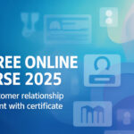 HP FREE Online Course 2025 – Learn Customer Relationship Management With Certificate