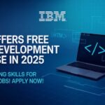 IBM Offers Free Web Development Course in 2025 – Learn Coding Skills for Top Tech Jobs! Apply Now