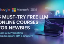 5 Must-Try Free LLM Online Courses for Newbies – Learn AI & Prompting from Google, Microsoft, IBM & ChatGPT