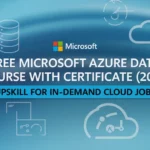 Free Microsoft Azure Data Course With Certificate (2025) – Upskill for In-Demand Cloud Jobs