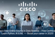 Cisco FREE Online Course in Data Science FREE Certificate – Learn Python, AI, ML & Boost Your Career in 2025