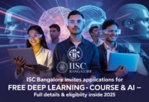 IISc Bangalore Invites Applications for Free Deep Learning Course & AI– Full Details & Eligibility Inside 2025