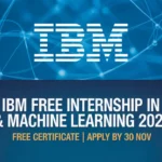 IBM FREE Internship in AI & Machine Learning 2025 – Free Certificate | Apply by 30 Nov