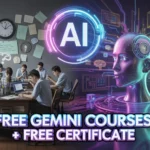 Free Gemini Courses FREE Certificate: Gain an Edge in the AI Era – Enroll Now in 2025