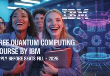 FREE Quantum Computing Course by IBM for Learners in 2025 — Apply Before Seats Fill