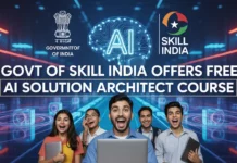 Govt of Skill India offers FREE AI Solution Architect Course with Certificate — Check eligibility & apply 2025