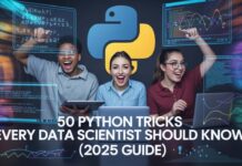 50 Python Tricks Every Data Scientist Should Know (2025 Guide)
